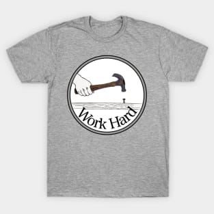 Work Hard T-Shirt